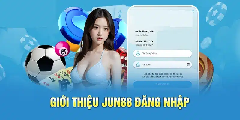 Đăng nhập vào JUN88 chơi cá cược, đặt lệnh nạp rút